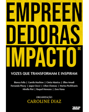 EMPREENDEDORAS DE IMPACTO: VOZES QUE TRANSFORMAM E INSPIRAM