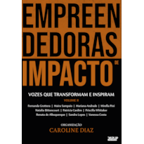 EMPREENDEDORAS DE IMPACTO: VOZES QUE TRANSFORMAM E INSPIRAM - VOLUME II