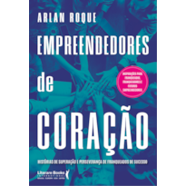 Empreendedores de coração: histórias de superação e perseverança de franqueados de sucesso