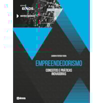EMPREENDEDORISMO: CONCEITOS E PRÁTICAS INOVADORAS