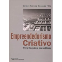 EMPREENDEDORISMO CRIATIVO - A NOVA DIMENSAO DA EMPREGABILIDADE - 1