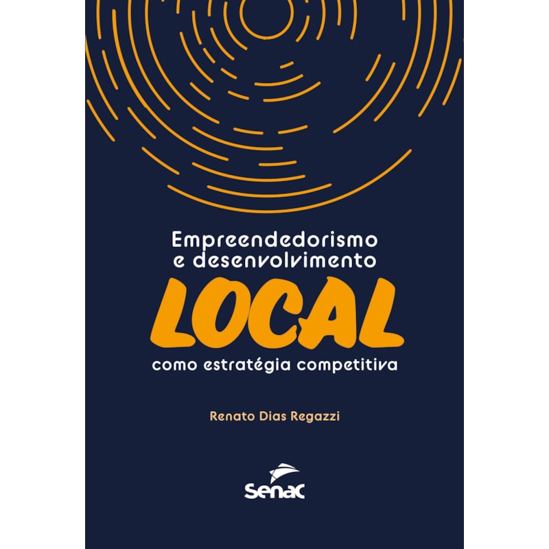 EMPREENDEDORISMO E DESENVOLVIMENTO LOCAL COMO ESTRATÉGIA COMPETITIVA