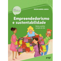 Empreendedorismo e Sustentabilidade: Valores, escolhas e projeto de vida