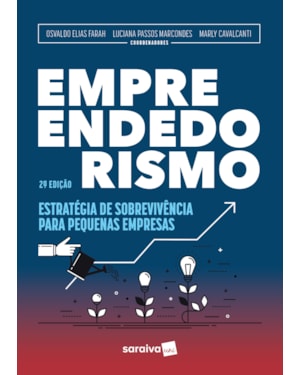 EMPREENDEDORISMO: ESTRATÉGIA DE SOBREVIVÊNCIA PARA PEQUENAS EMPRESAS