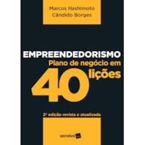 EMPREENDEDORISMO: PLANO DE NEGÓCIOS EM 40 LIÇÕES