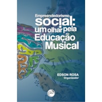 EMPREENDEDORISMO SOCIAL: UM OLHAR PELA EDUCAÇÃO MUSICAL