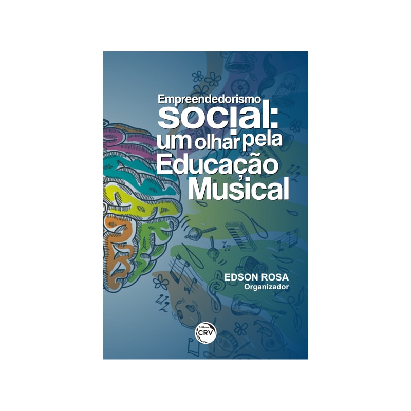 EMPREENDEDORISMO SOCIAL: UM OLHAR PELA EDUCAÇÃO MUSICAL