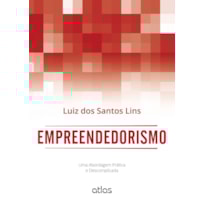 EMPREENDEDORISMO: UMA ABORDAGEM PRÁTICA E DESCOMPLICADA