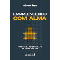 Empreendendo com alma: O poder da generosidade em gerar riqueza