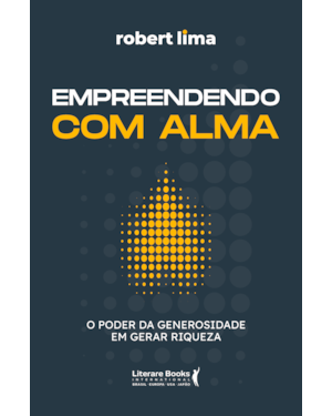 Empreendendo com alma: O poder da generosidade em gerar riqueza