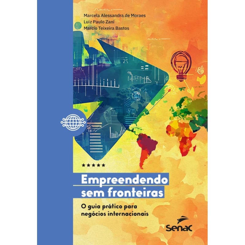 EMPREENDENDO SEM FRONTEIRAS: O GUIA PRÁTICO PARA NEGÓCIOS INTERNACIONAIS