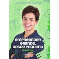 EMPREENDER GRANDE, DESDE PEQUENO