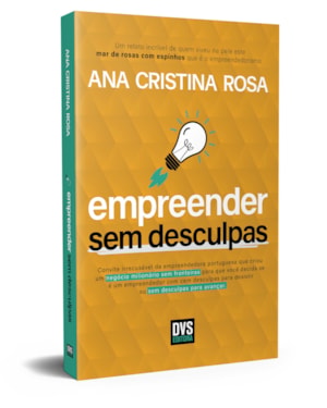 EMPREENDER SEM DESCULPAS