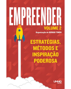 EMPREENDER (VOL. 2): ESTRATÉGIAS, MÉTODOS E INSPIRAÇÃO PODEROSA