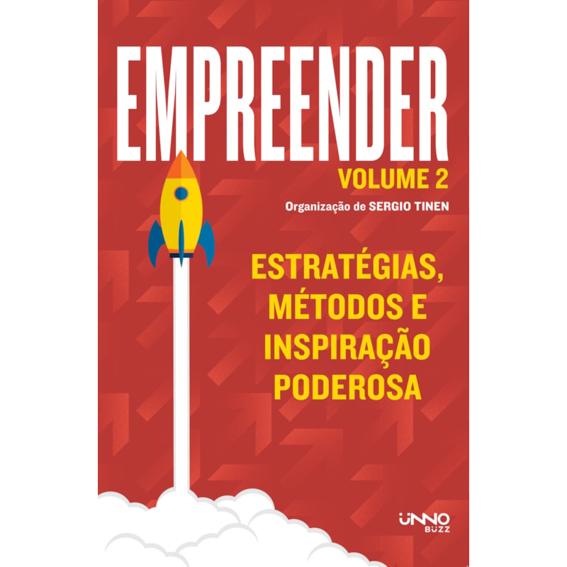 EMPREENDER (VOL. 2): ESTRATÉGIAS, MÉTODOS E INSPIRAÇÃO PODEROSA