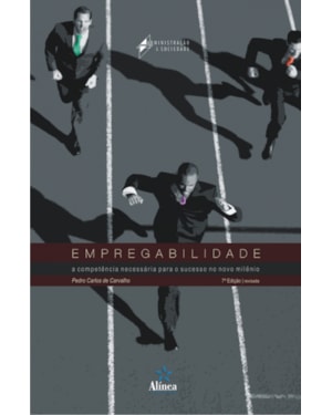EMPREGABILIDADE - A COMPETENCIA NECESSARIA PARA O SUCESSO NO NOVO MILENIO - - 7