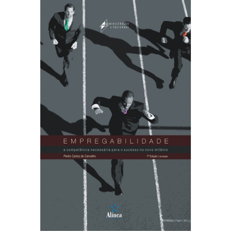 EMPREGABILIDADE - A COMPETENCIA NECESSARIA PARA O SUCESSO NO NOVO MILENIO - - 7