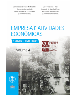 Empresa e Atividades Econômicas e Novas Tecnologias Vol 4 - 90 anos UERJ