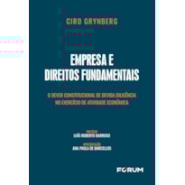 EMPRESA E DIREITOS FUNDAMENTAIS: O DEVER CONSTITUCIONAL DE DEVIDA DILIGÊNCIA NO EXERCÍCIO DE ATIVIDADE ECONÔMICA