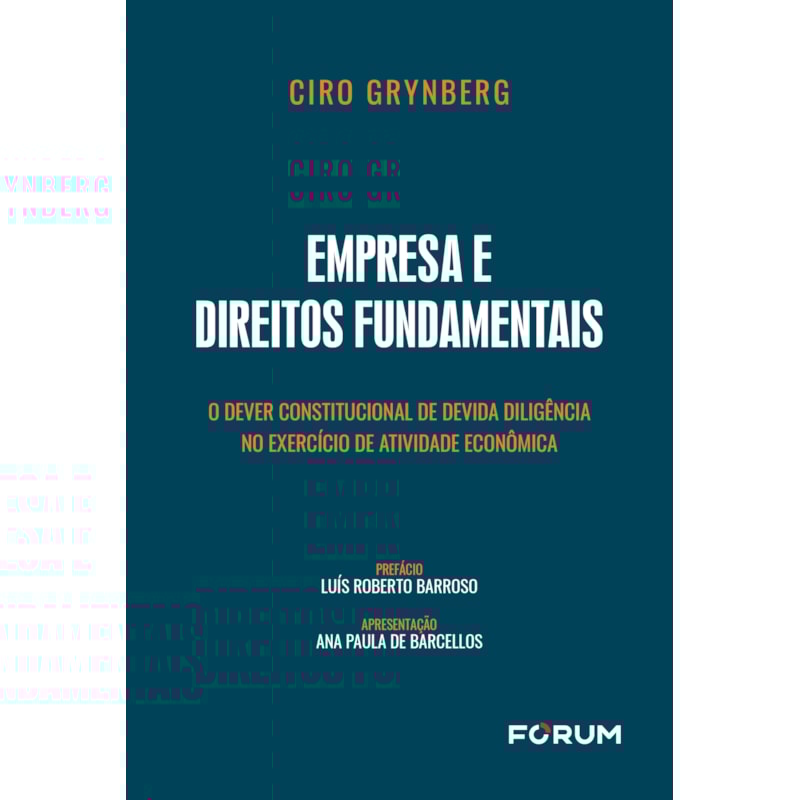 EMPRESA E DIREITOS FUNDAMENTAIS: O DEVER CONSTITUCIONAL DE DEVIDA DILIGÊNCIA NO EXERCÍCIO DE ATIVIDADE ECONÔMICA