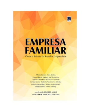 EMPRESA FAMILIAR: ÔNUS E BÔNUS DA FAMÍLIA EMPRESÁRIA