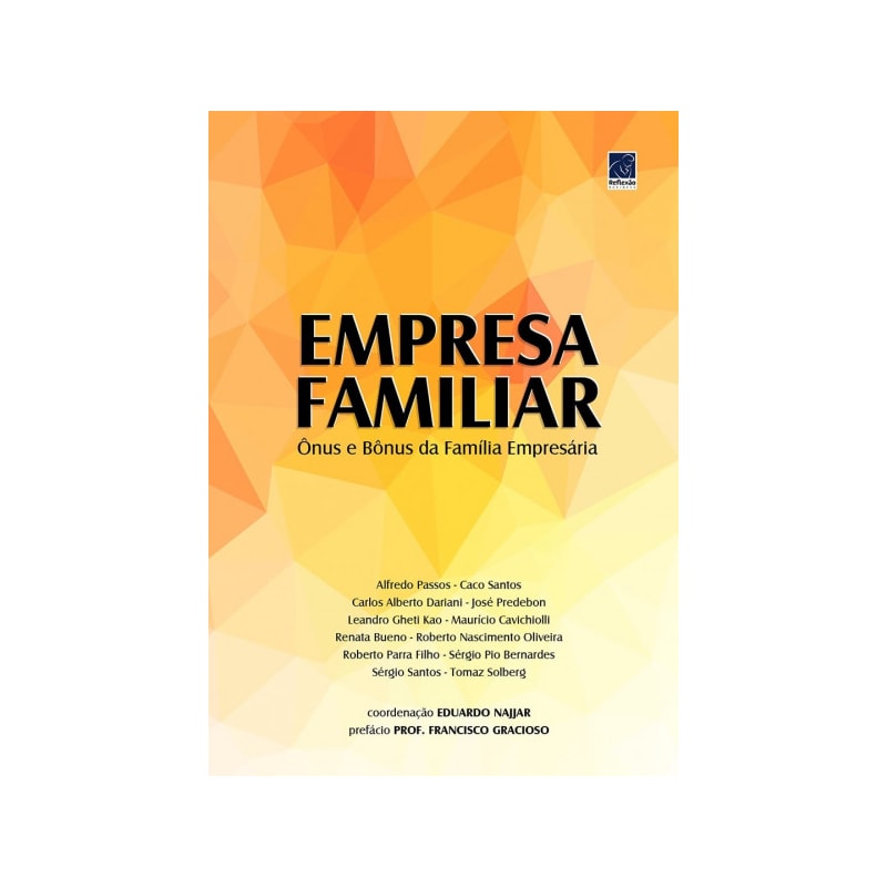 EMPRESA FAMILIAR: ÔNUS E BÔNUS DA FAMÍLIA EMPRESÁRIA