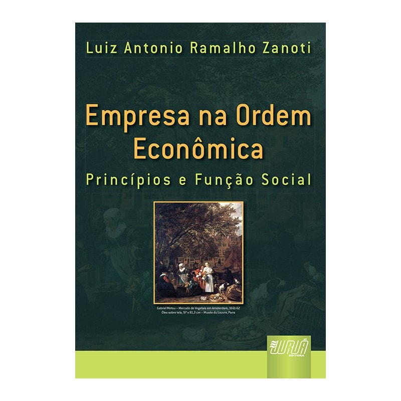 EMPRESA NA ORDEM ECONÔMICA - PRINCÍPIOS E FUNÇÃO SOCIAL