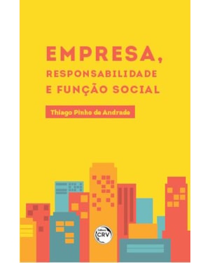 EMPRESA, RESPONSABILIDADE E FUNÇÃO SOCIAL
