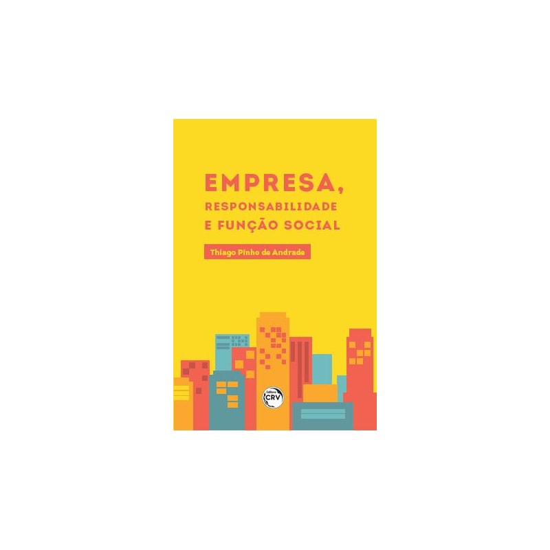 EMPRESA, RESPONSABILIDADE E FUNÇÃO SOCIAL