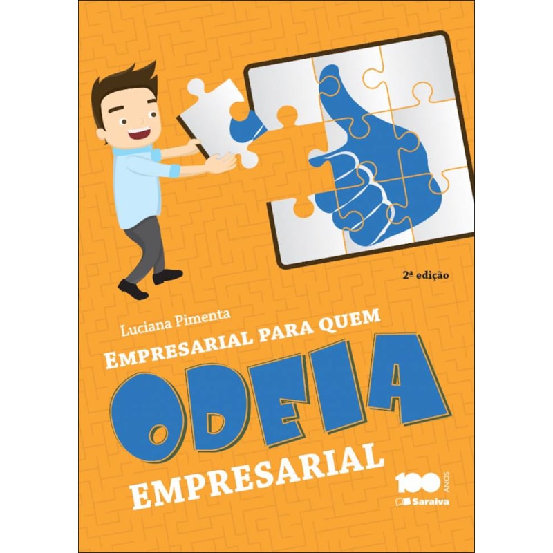 EMPRESARIAL PARA QUEM ODEIA EMPRESARIAL - 2ª EDIÇÃO 2014
