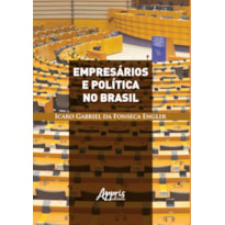 EMPRESÁRIOS E POLÍTICA NO BRASIL