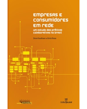EMPRESAS E CONSUMIDORES EM REDE: UM ESTUDO DAS PRATICAS COLABORATIVAS NO BR - 1