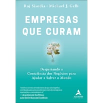 Empresas que curam: despertando a consciência dos negócios para ajudar a salvar o mundo