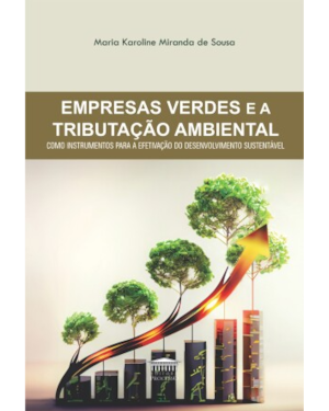 Empresas verdes e a tributação ambiental