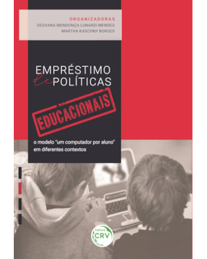 EMPRÉSTIMO DE POLÍTICAS EDUCACIONAIS: O MODELO UM COMPUTADOR POR ALUNO EM DIFERENTES CONTEXTOS