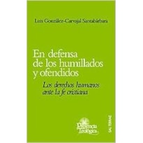 EN DEFENSA DE LOS HUMILLADOS Y OFENDIDOS