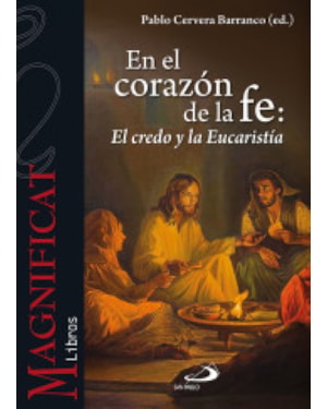 EN EL CORAZON DE LA FE - EL CREDO Y LA EUCARISTIA