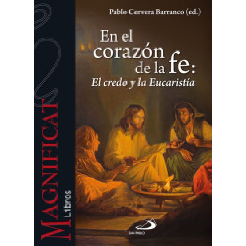 EN EL CORAZON DE LA FE - EL CREDO Y LA EUCARISTIA