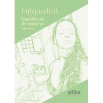 EN[QUADRO]: EXPERIÊNCIAS DE MORAR SÓ