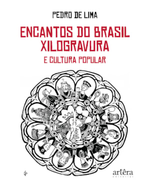 ENCANTOS DO BRASIL: XILOGRAVURA E CULTURA POPULAR
