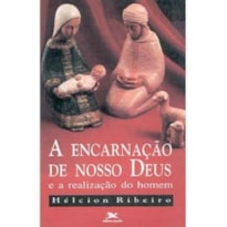 ENCARNACAO DE NOSSO DEUS, A - 1ª