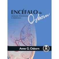 ENCÉFALO DE OSBORN: IMAGEM, PATOLOGIA E ANATOMIA