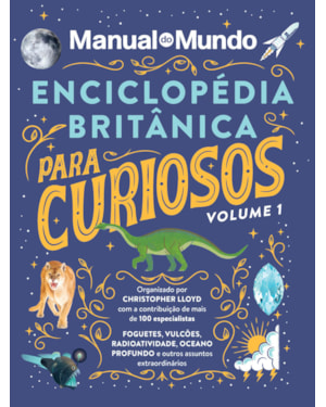 ENCICLOPÉDIA BRITÂNICA PARA CURIOSOS - VOLUME 1