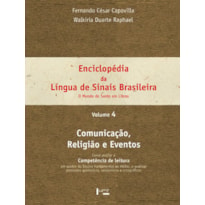 Enciclopédia da língua de sinais brasileira vol.4: comunicação, religião e eventos