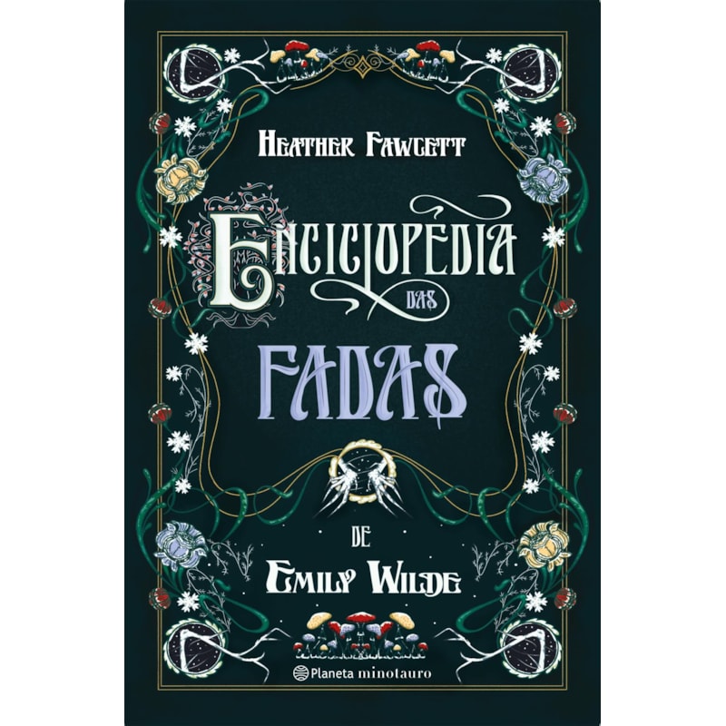 ENCICLOPÉDIA DAS FADAS DE EMILY WILDE