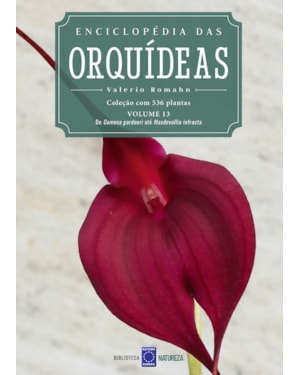 ENCICLOPÉDIA DAS ORQUÍDEAS - VOLUME 13