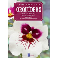 ENCICLOPÉDIA DAS ORQUÍDEAS - VOLUME 14