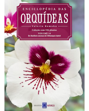 ENCICLOPÉDIA DAS ORQUÍDEAS - VOLUME 14
