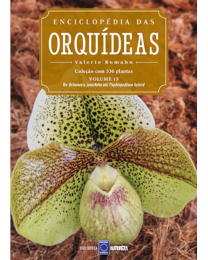 ENCICLOPÉDIA DAS ORQUÍDEAS - VOLUME 15