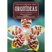 ENCICLOPÉDIA DAS ORQUÍDEAS - VOLUME 16